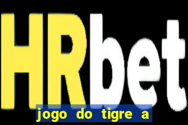 jogo do tigre a partir de 5 reais